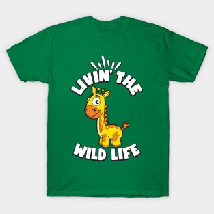 Livin the Wild Life Giraffe Zoo Animals T-Shirt